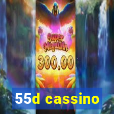 55d cassino